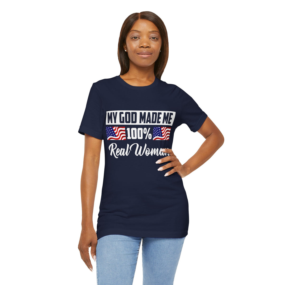My God Made Me 100% Real Woman Jersey Short Sleeve Tee, American Flag Designs