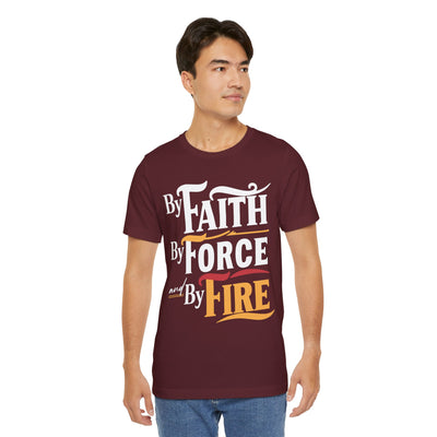 By Fire By Force And By Fire Unisex Jersey Short Sleeve Tee, Aesthetic Design