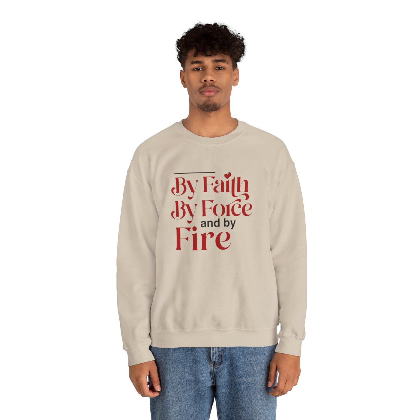 By Faith By Force And By Fire Unisex Heavy Blend™ Crewneck Sweatshirt, Mixed Design