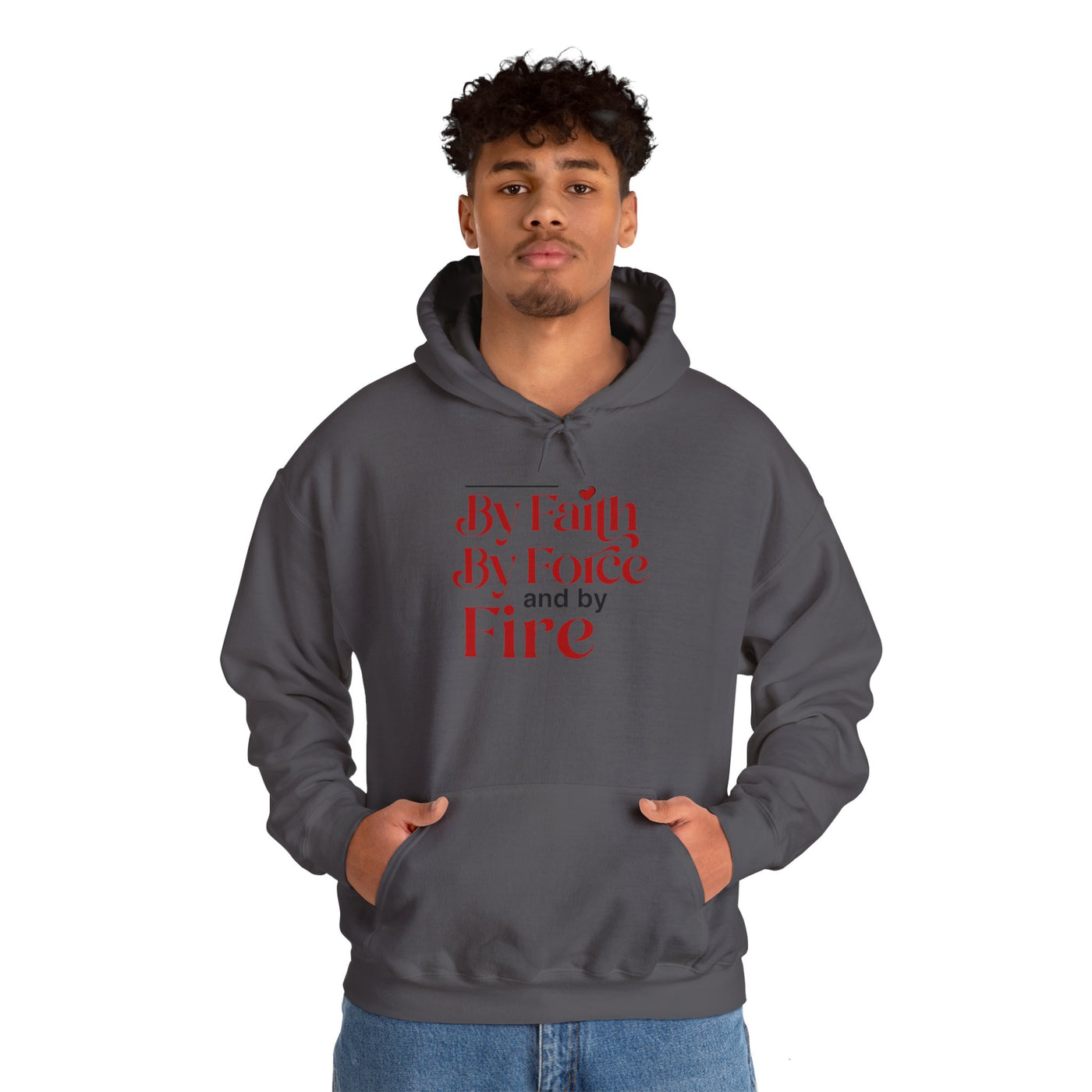 By Faith, By Force And By Fire Unisex Heavy Blend™ Hooded Sweatshirt, Mixed Design
