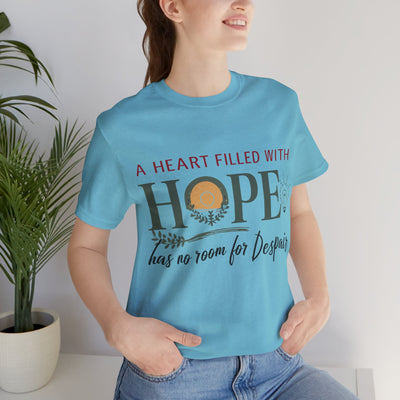 A Heart Filled With Hope Unisex Jersey Short Sleeve Tee
