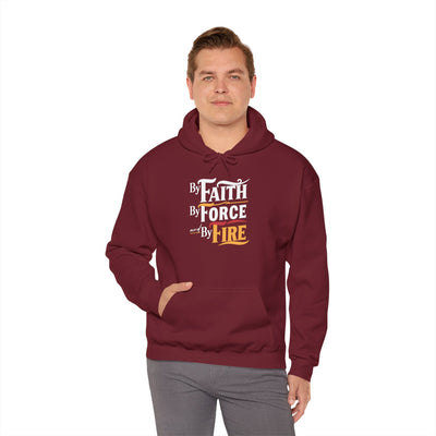 By Faith By Force By Fire Unisex Heavy Blend™ Hooded Sweatshirt, Aesthetic Design