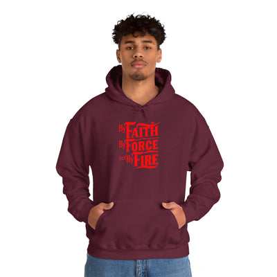By Faith By Force And By Fire Unisex Heavy Blend™ Hooded Sweatshirt