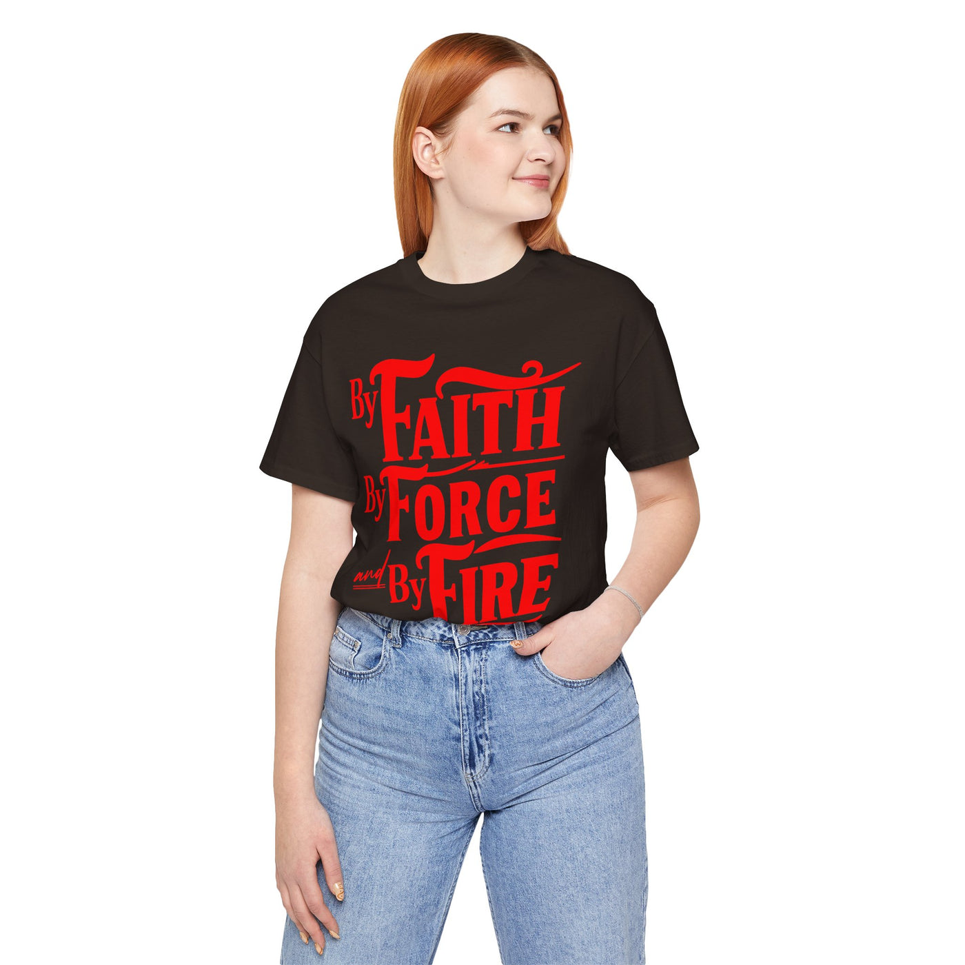 By Faith, By Force And By Fire Unisex Jersey Short Sleeve Tee