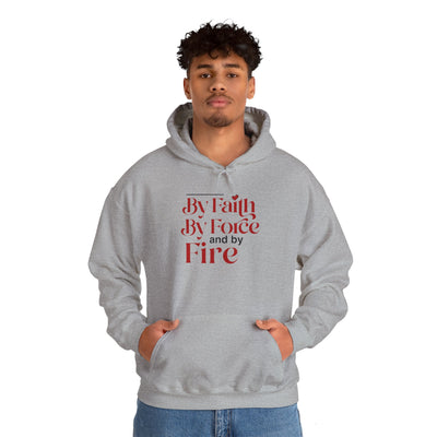 By Faith, By Force And By Fire Unisex Heavy Blend™ Hooded Sweatshirt, Mixed Design