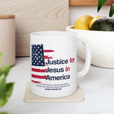 Justice For Jesus In America Ceramic Mug, (11oz, 15oz)