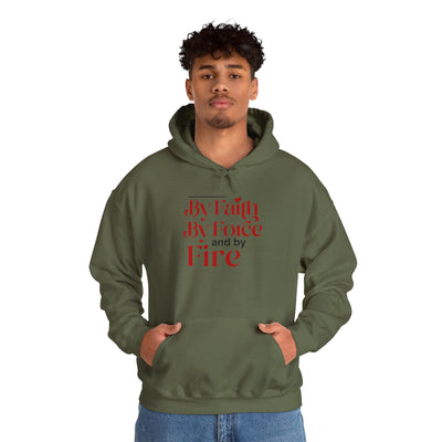 By Faith, By Force And By Fire Unisex Heavy Blend™ Hooded Sweatshirt, Mixed Design