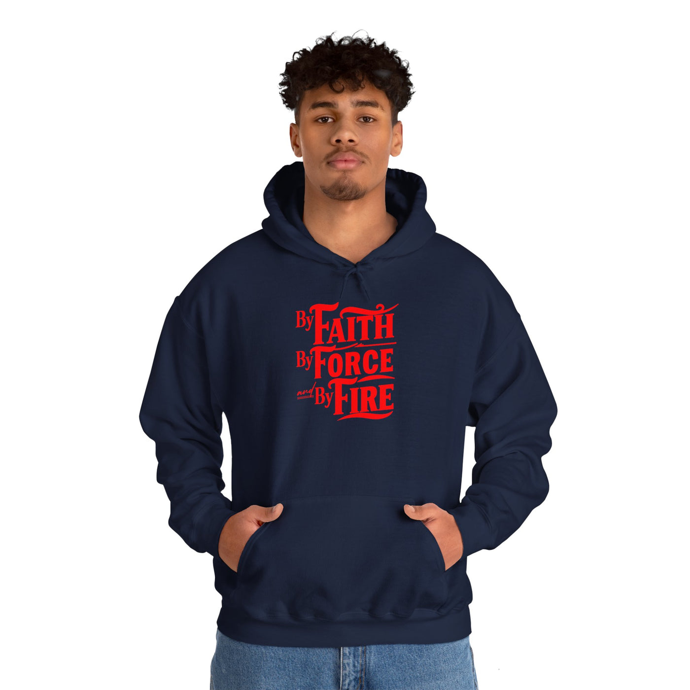 By Faith By Force And By Fire Unisex Heavy Blend™ Hooded Sweatshirt