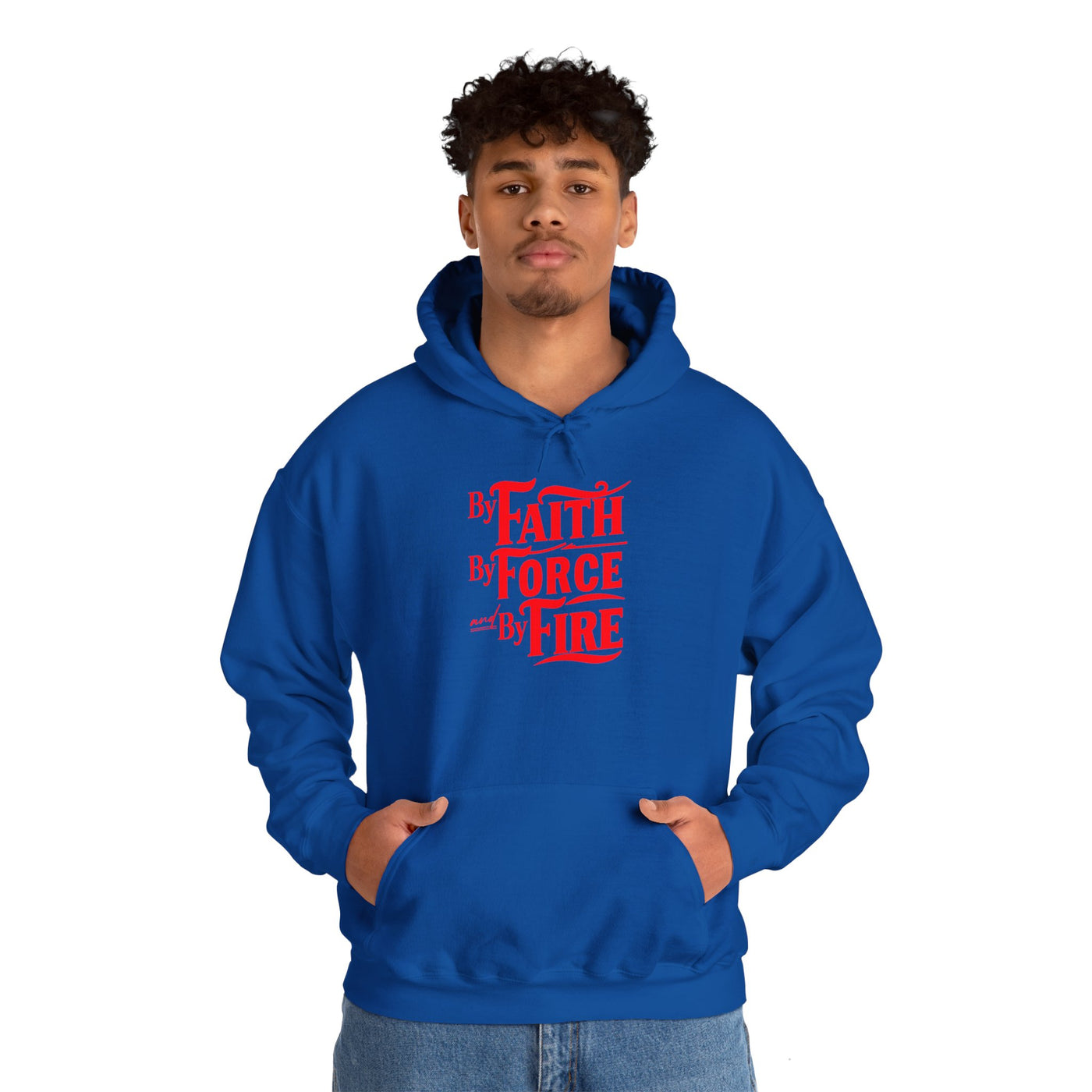 By Faith By Force And By Fire Unisex Heavy Blend™ Hooded Sweatshirt
