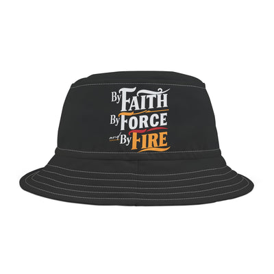 By Faith, By Force And By Fire Unisex Bucket Hat, Aesthetic Design