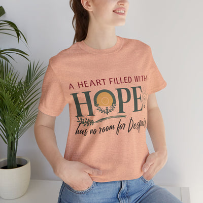 A Heart Filled With Hope Unisex Jersey Short Sleeve Tee
