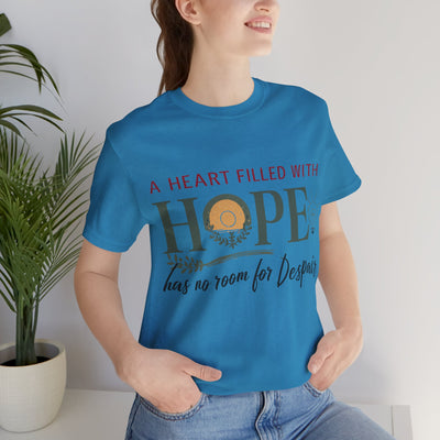 A Heart Filled With Hope Unisex Jersey Short Sleeve Tee