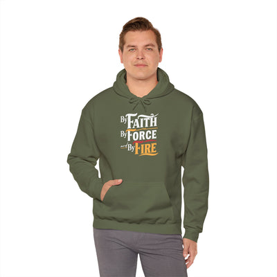 By Faith By Force By Fire Unisex Heavy Blend™ Hooded Sweatshirt, Aesthetic Design