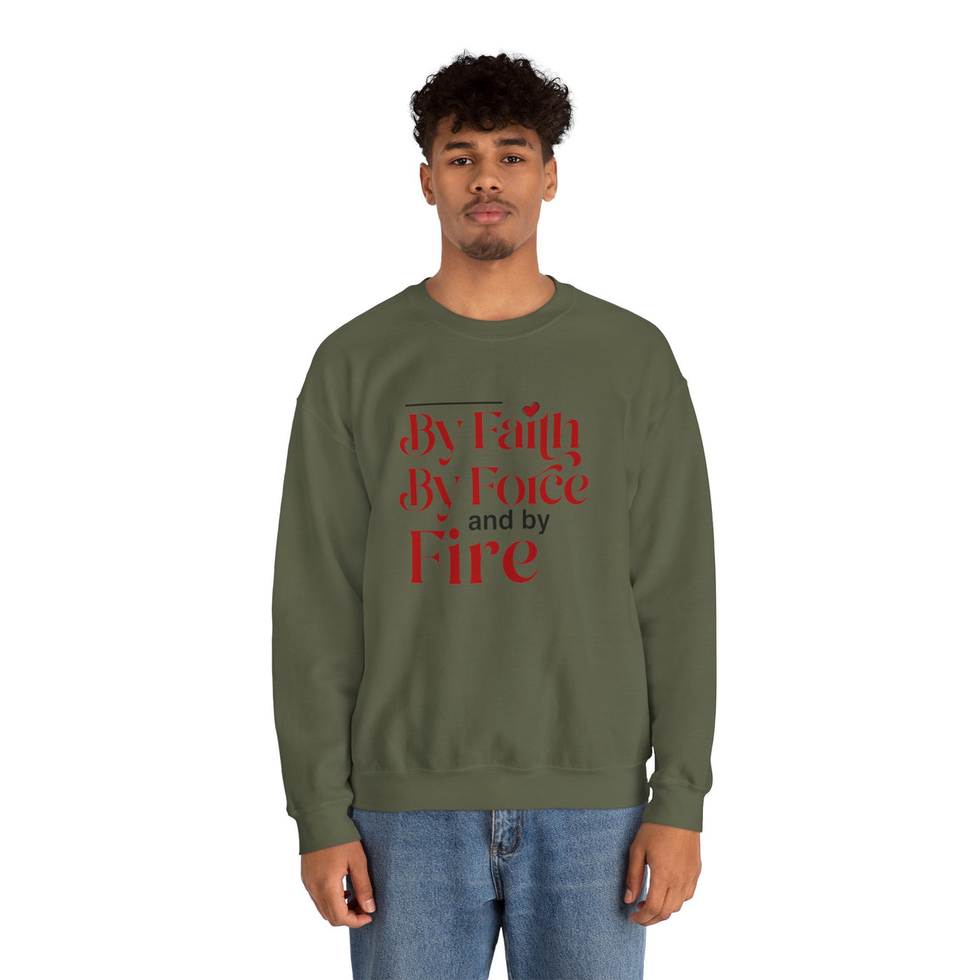 By Faith By Force And By Fire Unisex Heavy Blend™ Crewneck Sweatshirt, Mixed Design