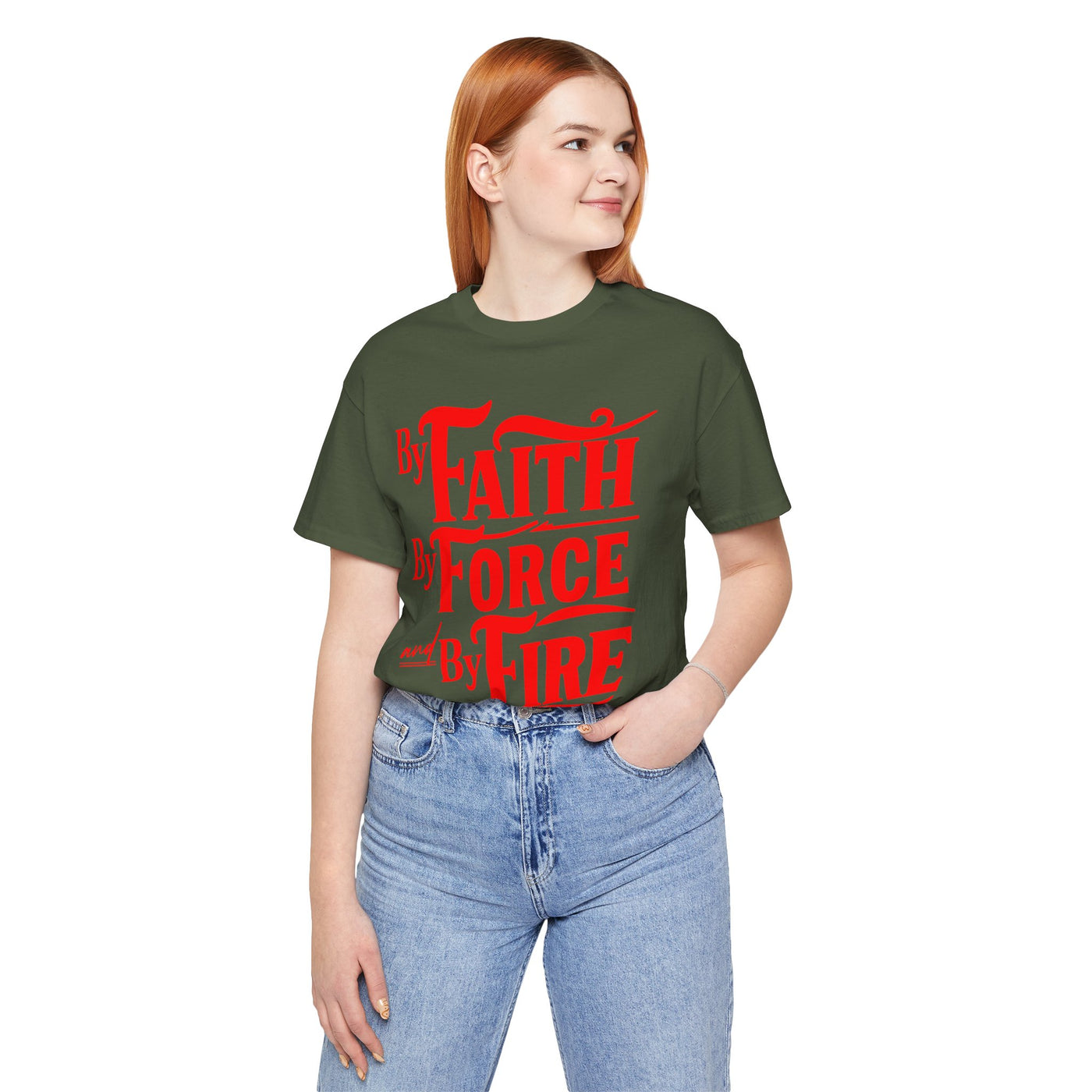 By Faith, By Force And By Fire Unisex Jersey Short Sleeve Tee