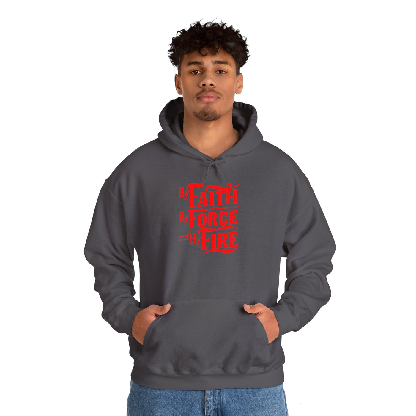 By Faith By Force And By Fire Unisex Heavy Blend™ Hooded Sweatshirt