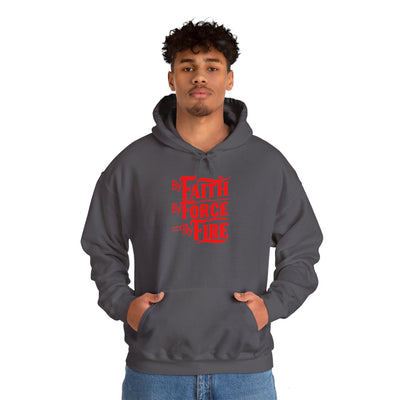 By Faith By Force And By Fire Unisex Heavy Blend™ Hooded Sweatshirt