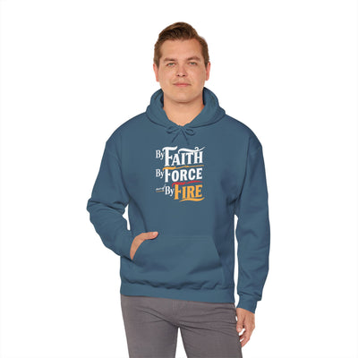 By Faith By Force By Fire Unisex Heavy Blend™ Hooded Sweatshirt, Aesthetic Design