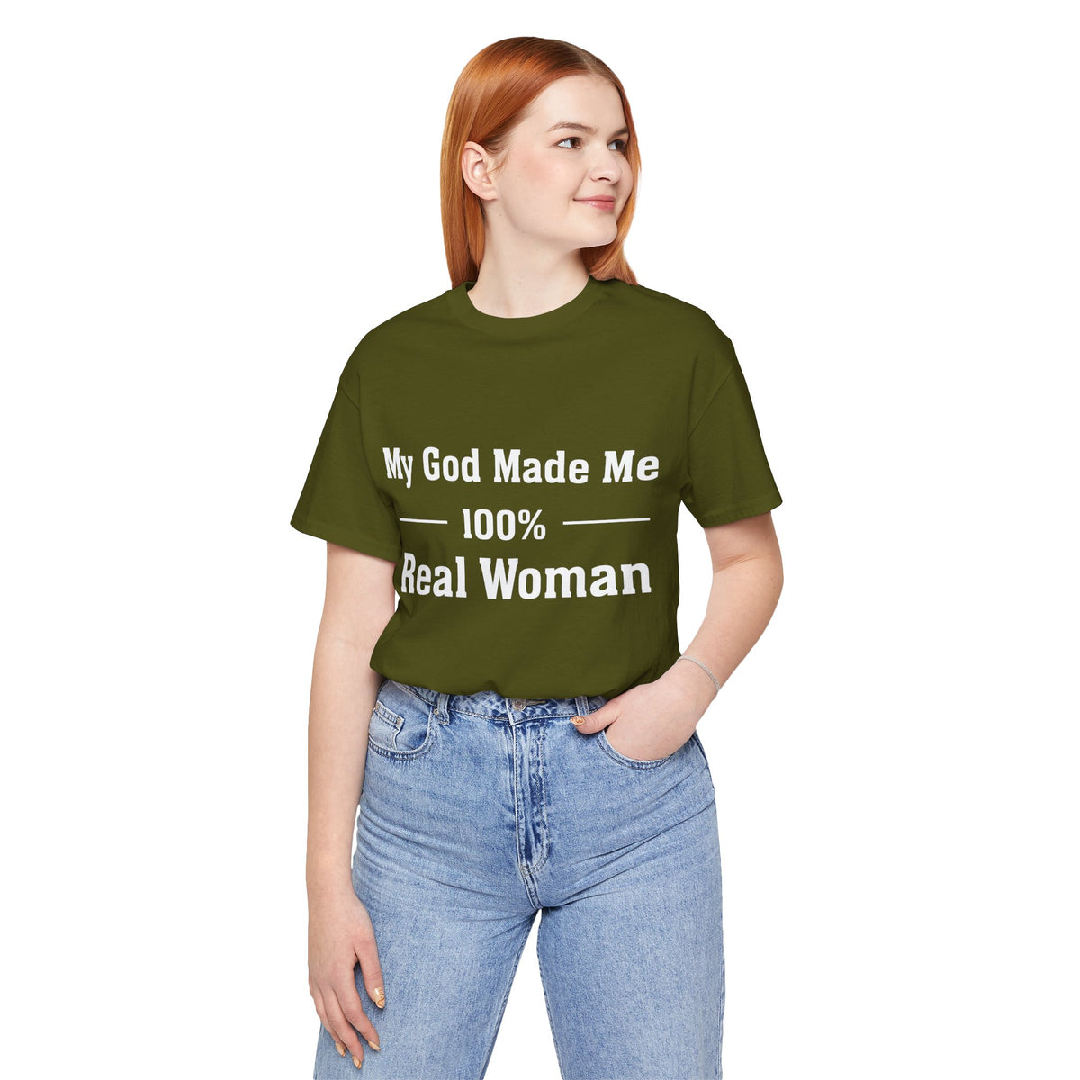 My God Made Me 100% Real Woman Jersey Short Sleeve Tee