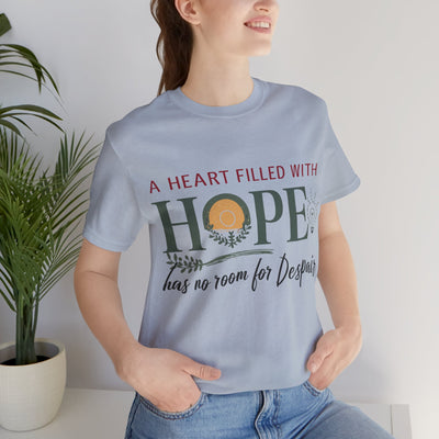 A Heart Filled With Hope Unisex Jersey Short Sleeve Tee