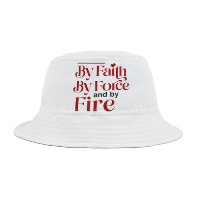 By Faith, By Force And By Fire Unisex Bucket Hat, Mixed Design