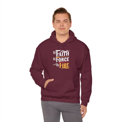 By Faith By Force By Fire Unisex Heavy Blend™ Hooded Sweatshirt, Aesthetic Design