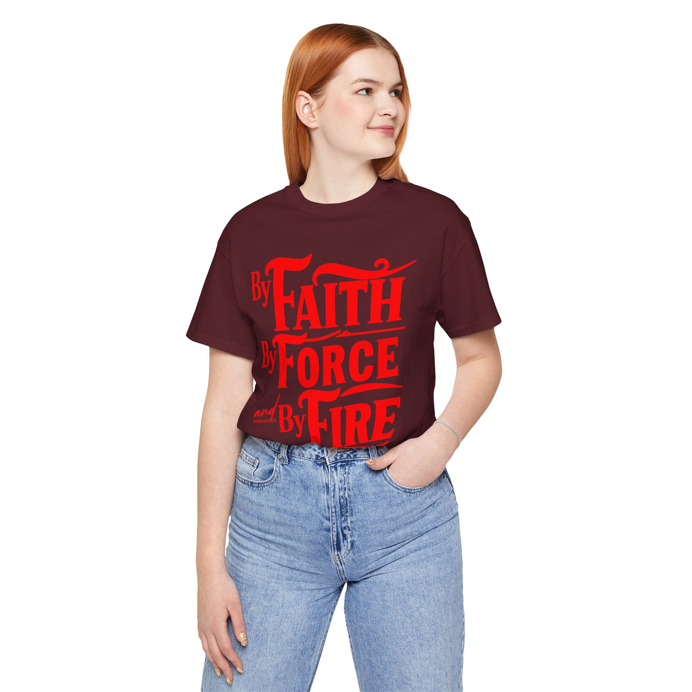 By Faith, By Force And By Fire Unisex Jersey Short Sleeve Tee