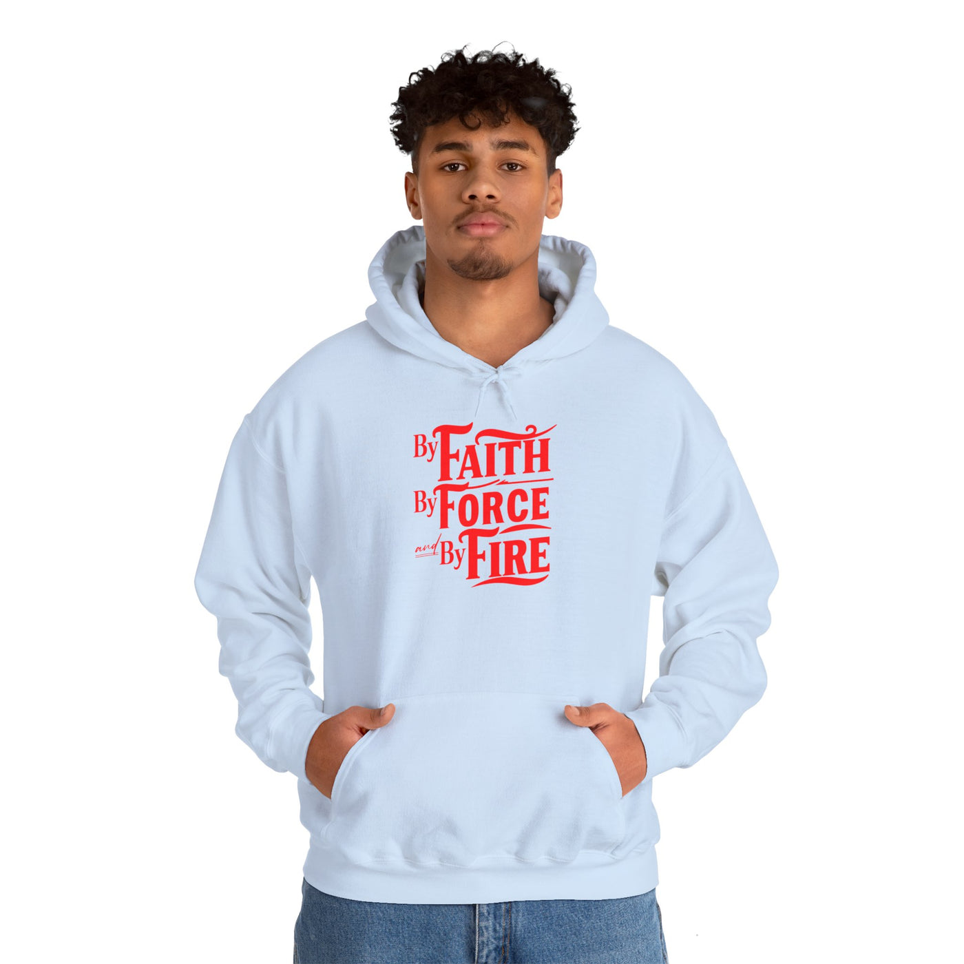 By Faith By Force And By Fire Unisex Heavy Blend™ Hooded Sweatshirt