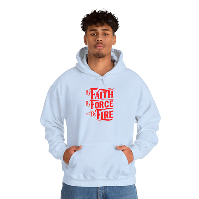 By Faith By Force And By Fire Unisex Heavy Blend™ Hooded Sweatshirt