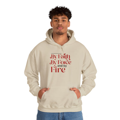 By Faith, By Force And By Fire Unisex Heavy Blend™ Hooded Sweatshirt, Mixed Design