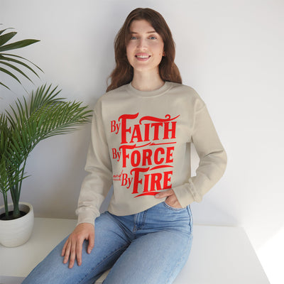 By Faith By Force By Fire Unisex Heavy Blend™ Crewneck Sweatshirt
