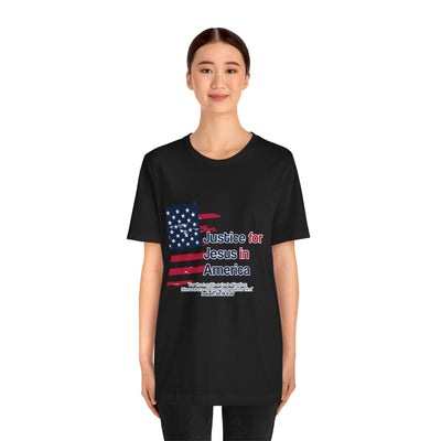 Justice For Jesus In America Unisex Jersey Short Sleeve Tee