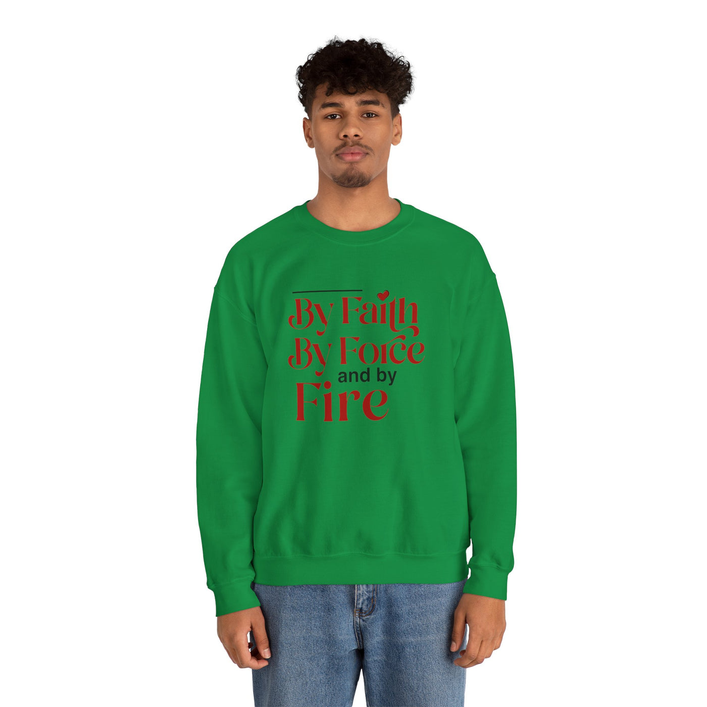 By Faith By Force And By Fire Unisex Heavy Blend™ Crewneck Sweatshirt, Mixed Design