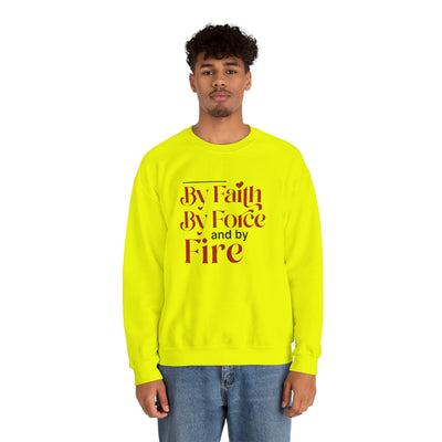 By Faith By Force And By Fire Unisex Heavy Blend™ Crewneck Sweatshirt, Mixed Design