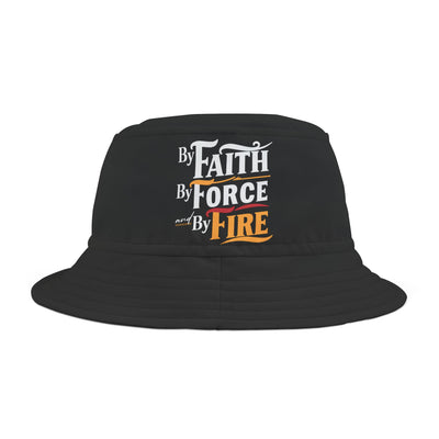 By Faith, By Force And By Fire Unisex Bucket Hat, Aesthetic Design