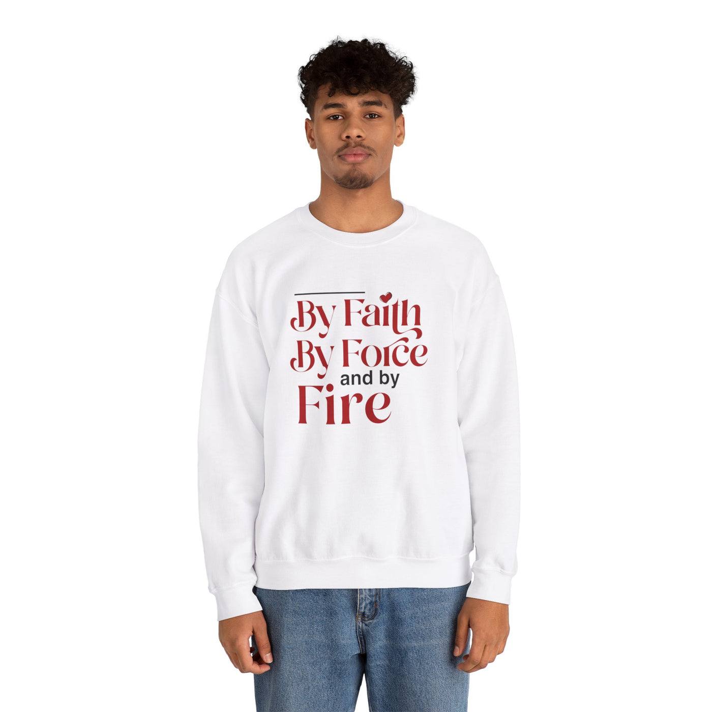 By Faith By Force And By Fire Unisex Heavy Blend™ Crewneck Sweatshirt, Mixed Design