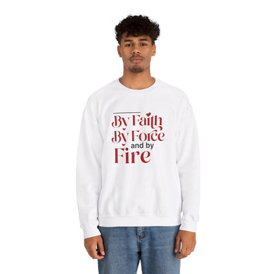By Faith By Force And By Fire Unisex Heavy Blend™ Crewneck Sweatshirt, Mixed Design