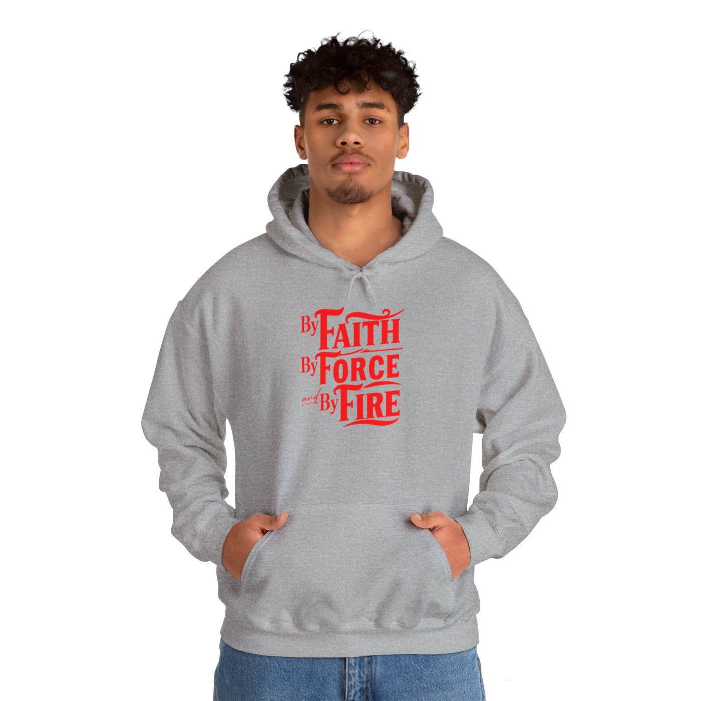 By Faith By Force And By Fire Unisex Heavy Blend™ Hooded Sweatshirt