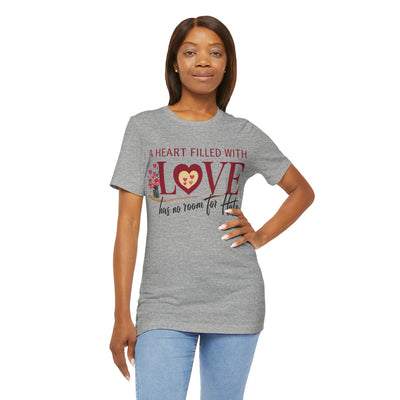 A Heart Filled With Love Unisex Jersey Short Sleeve Tee