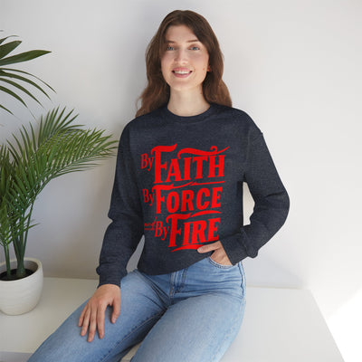 By Faith By Force By Fire Unisex Heavy Blend™ Crewneck Sweatshirt