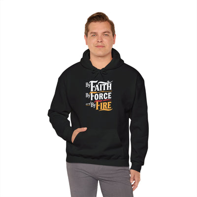 By Faith By Force By Fire Unisex Heavy Blend™ Hooded Sweatshirt, Aesthetic Design