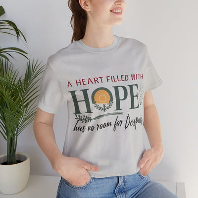 A Heart Filled With Hope Unisex Jersey Short Sleeve Tee