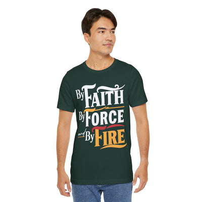 By Fire By Force And By Fire Unisex Jersey Short Sleeve Tee, Aesthetic Design