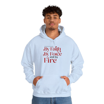 By Faith, By Force And By Fire Unisex Heavy Blend™ Hooded Sweatshirt, Mixed Design