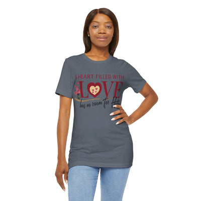 A Heart Filled With Love Unisex Jersey Short Sleeve Tee